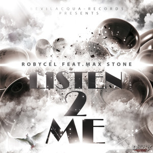 Listen to Listen 2 Me (feat. Max Stone) song with lyrics from ROBYCEL