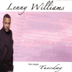 ดาวน์โหลดและฟังเพลง Tuesday พร้อมเนื้อเพลงจาก Lenny Williams