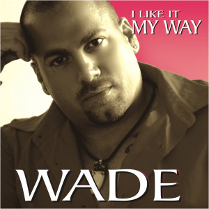 收聽Wade的U Raise Me Up歌詞歌曲