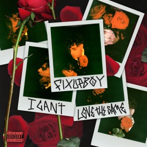 收聽Fixupboy的I Can't Love the Same (Explicit)歌詞歌曲
