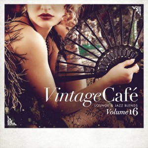 อัลบัม Vintage Café - Lounge & Jazz Blends (Special Selection), Vol. 16 ศิลปิน Various Artists