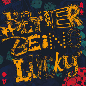 The Wonder Stuff的專輯Better Being Lucky