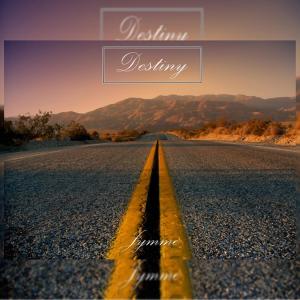 Listen to Destiny song with lyrics from Jymme