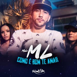 ดาวน์โหลดและฟังเพลง Como É Bom Te Amar พร้อมเนื้อเพลงจาก MC ML