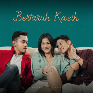 Dengarkan Bertaruh Kasih lagu dari Espresso Band dengan lirik