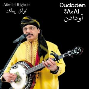 Listen to AFOULKI RIGHAKT song with lyrics from Oudaden