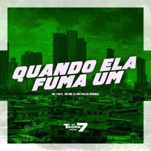 Album Quando ela fuma um (Explicit) oleh MC 7 Belo