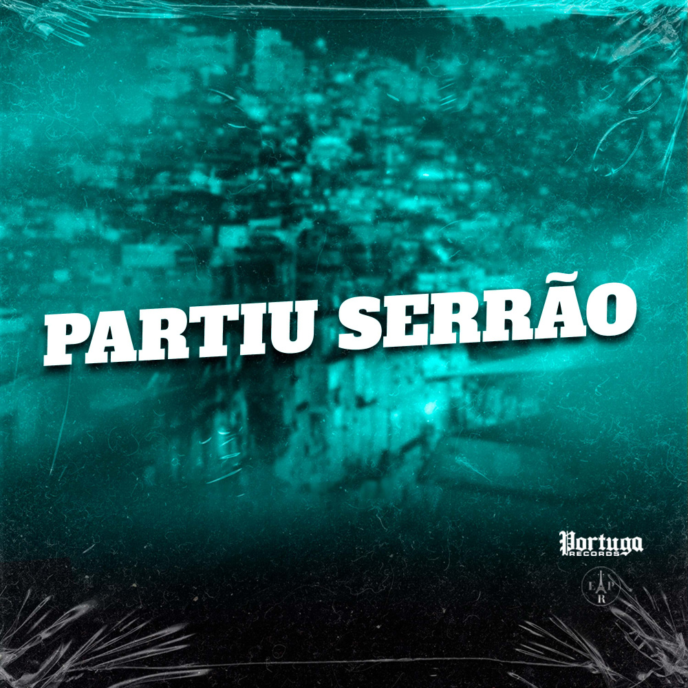 PARTIU SERRÃO (Explicit)