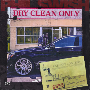 Album Dry Clean Only (Explicit) from Phil Swish