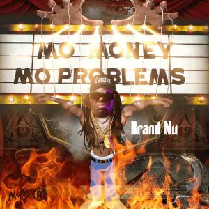 Brand Nu的專輯Mo Money Mo Problems (Explicit)