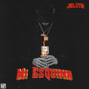 Juliito的專輯Mi Esquina (Explicit)