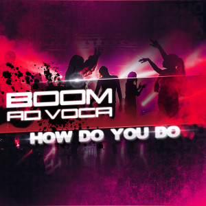 ดาวน์โหลดและฟังเพลง How Do You Do พร้อมเนื้อเพลงจาก Boom