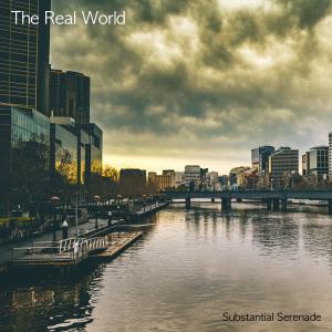 Substantial Serenade的專輯The Real World