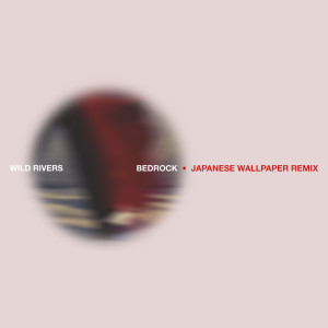 Dengarkan Bedrock (Japanese Wallpaper Remix) lagu dari Wild Rivers dengan lirik