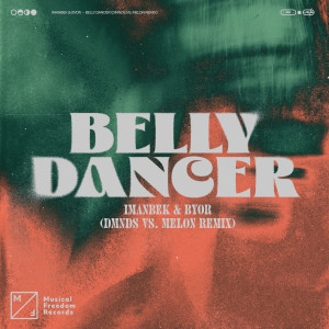 Imanbek的專輯Belly Dancer (DMNDS vs. MELON Remix)