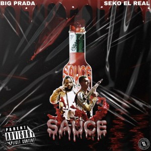 Listen to Sauce (Explicit) song with lyrics from Seko El Real