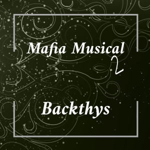 อัลบัม Mafia Musical 2 ศิลปิน Backthys