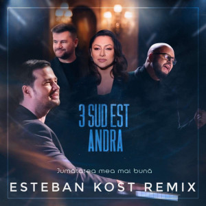 Dengarkan lagu Jumatatea Mea Mai Buna (Esteban Kost Remix) nyanyian 3rei Sud Est dengan lirik