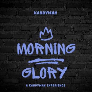 收聽Kandyman的Morning Glory歌詞歌曲