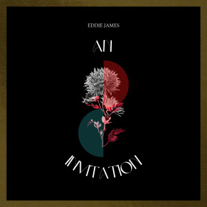 An Invitation dari Eddie James