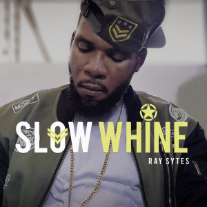 Album Slow Whine from Ray Sytes
