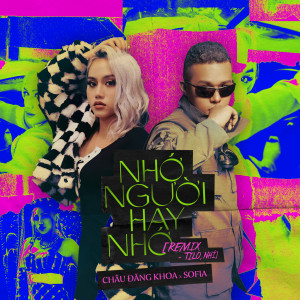 Listen to Nhớ Người Hay Nhớ (Special Remix) song with lyrics from Châu Đăng Khoa