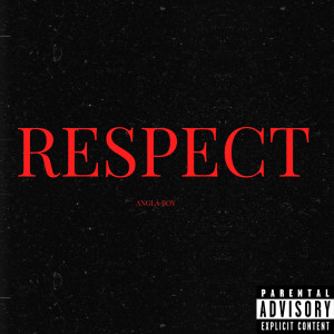 อัลบัม Respect (Explicit) ศิลปิน Angla Boy