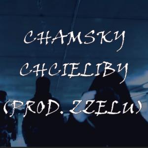 收聽Chamsky的Chcieliby歌詞歌曲