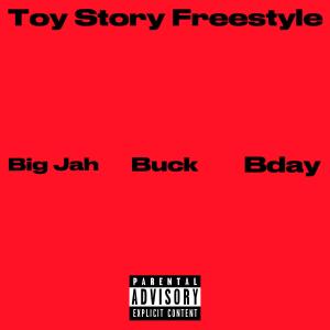Buck的专辑Toy story (feat. Big Jah & Bday) (Explicit)