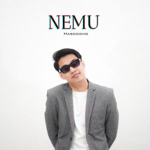 Dengarkan NEMU lagu dari Masdddho dengan lirik