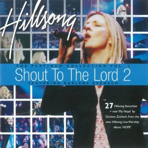 อัลบัม Shout To The Lord Platinum 2 ศิลปิน Hillsong Worship