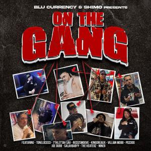ดาวน์โหลดและฟังเพลง On the Gang (feat. Toneloco3300, 7thlettahsav, Rico 2 Smoove, Kingcalidro, villain, pq3300, salah babyy, the heaterz & niner) (Explicit) พร้อมเนื้อเพลงจาก Joe Dubb
