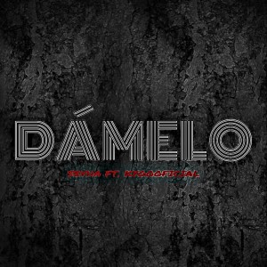 ดาวน์โหลดและฟังเพลง Dámelo (Explicit) พร้อมเนื้อเพลงจาก Sevha