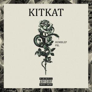 Listen to Kit Kat (Explicit) song with lyrics from HumbleP
