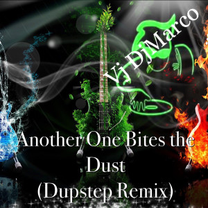 收聽vjdjmarco的Another One Bites the Dust (Dupstep Remix) (Explicit) (Dupstep Remix|Explicit)歌詞歌曲