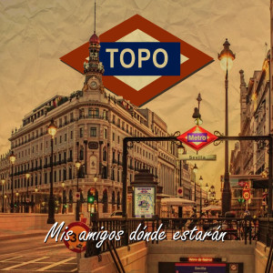 Album Mis Amigos Donde Estarán from Topo