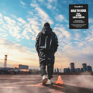 Album Sole to Soul (feat. ELIONE & CHICO CARLITO) from TKda黒ぶち
