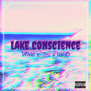 Listen to Lake Conscience (Explicit) song with lyrics from Wildd