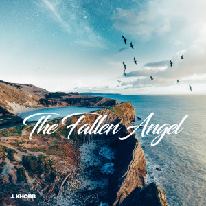 Album The Fallen Angel oleh J. Khobb