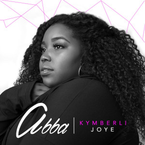 收聽Kymberli Joye的Abba歌詞歌曲