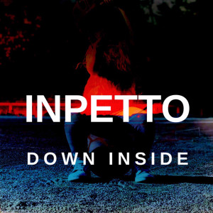 Inpetto的專輯Down Inside