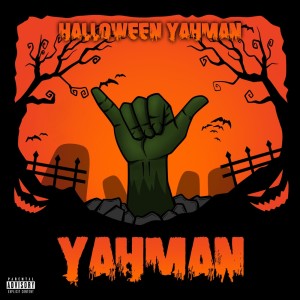 收聽Bar Yahman的HALLOWEEN YAHMAN (Explicit)歌詞歌曲
