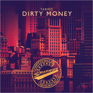 ดาวน์โหลดและฟังเพลง Dirty Money พร้อมเนื้อเพลงจาก Tarmo