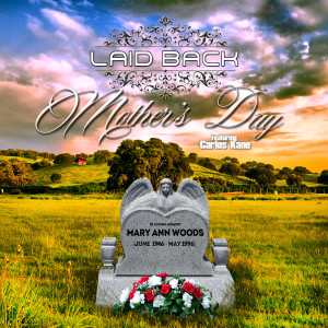 Dengarkan Mother's Day (feat. Carlos Kane) (其他) lagu dari Laid Back dengan lirik