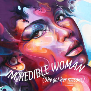 อัลบัม Incredible Woman (She Got Her Reasons) (feat. Davey) ศิลปิน LWS Prod