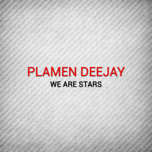 Album We Are Stars oleh Plamen Deejay