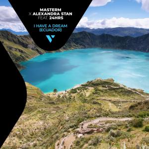 ดาวน์โหลดและฟังเพลง I Have a Dream (Equador) พร้อมเนื้อเพลงจาก MasterM