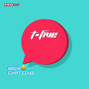 Listen to Raja Chatting (New Version) song with lyrics from T-Five