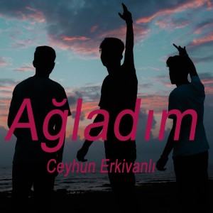 Ceyhun Erkivanlı的專輯Ağladım