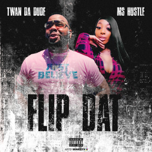 Album Flip Dat (Explicit) from Twan Da Dude